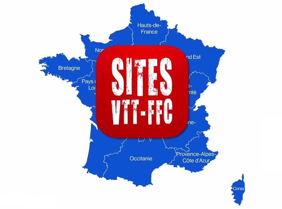 Région par région découvrez les sites VTT de la FFC